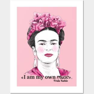 I am my own muse, Frida Posters and Art